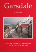 Gardsdale - History and Traditions of a Junction Station on the Settle-Carlisle Railway by MITCHELL, W.R. 